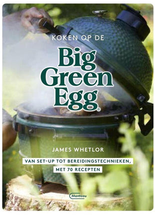 Big Green Egg kookboek Koken op de Big Green Egg